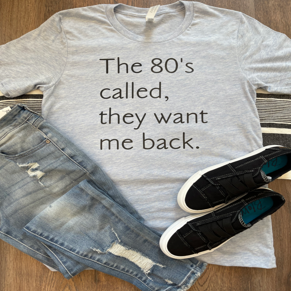 The 80's Called Tee